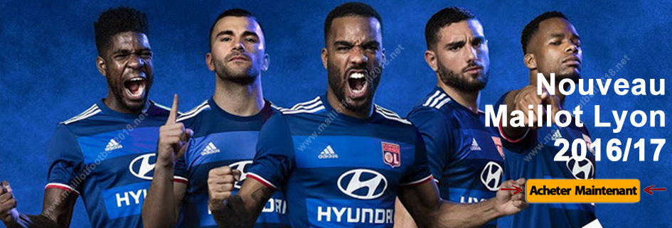 Nouveau Maillot Lyon 2017