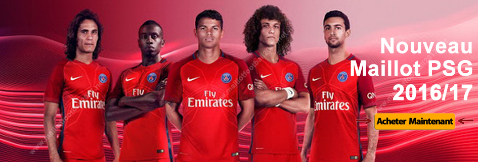 Nouveau Maillot PSG 2017